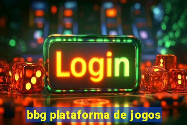 bbg plataforma de jogos